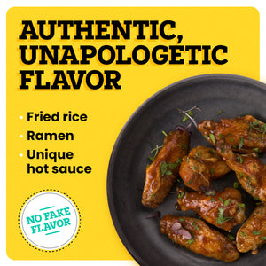 A steel plate with chicken wings in it is on a yellow background. The border of the background is white. At the top left corner “Authentic, Unapologetic Flavor” is written in bold black font. Under this text, white bullet points read “Fried Rice, Rame, and Unique hot sauce”. At the bottom left corner, a white icon reads “No Fake Flavor”.