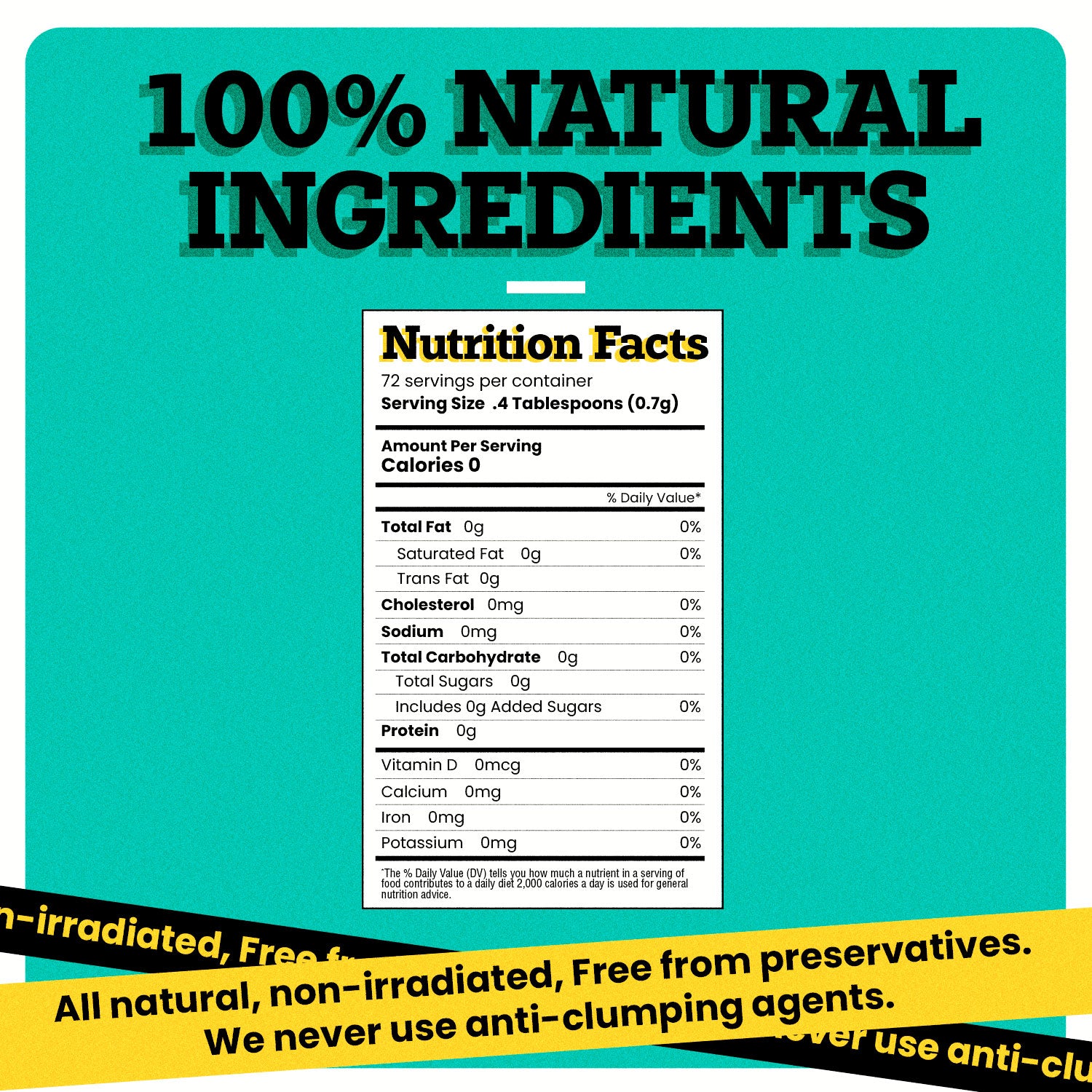 "“100% NATURAL INGREDIENTS” can be seen written on the top of the image in bold black font. Under this text, a Nutrition Facts receipt is present. At the bottom of the image, two bands black and yellow have “Free from all preservatives, fillers, stabilizers, and unnecessary thickeners. Necessary” written on them.  "
