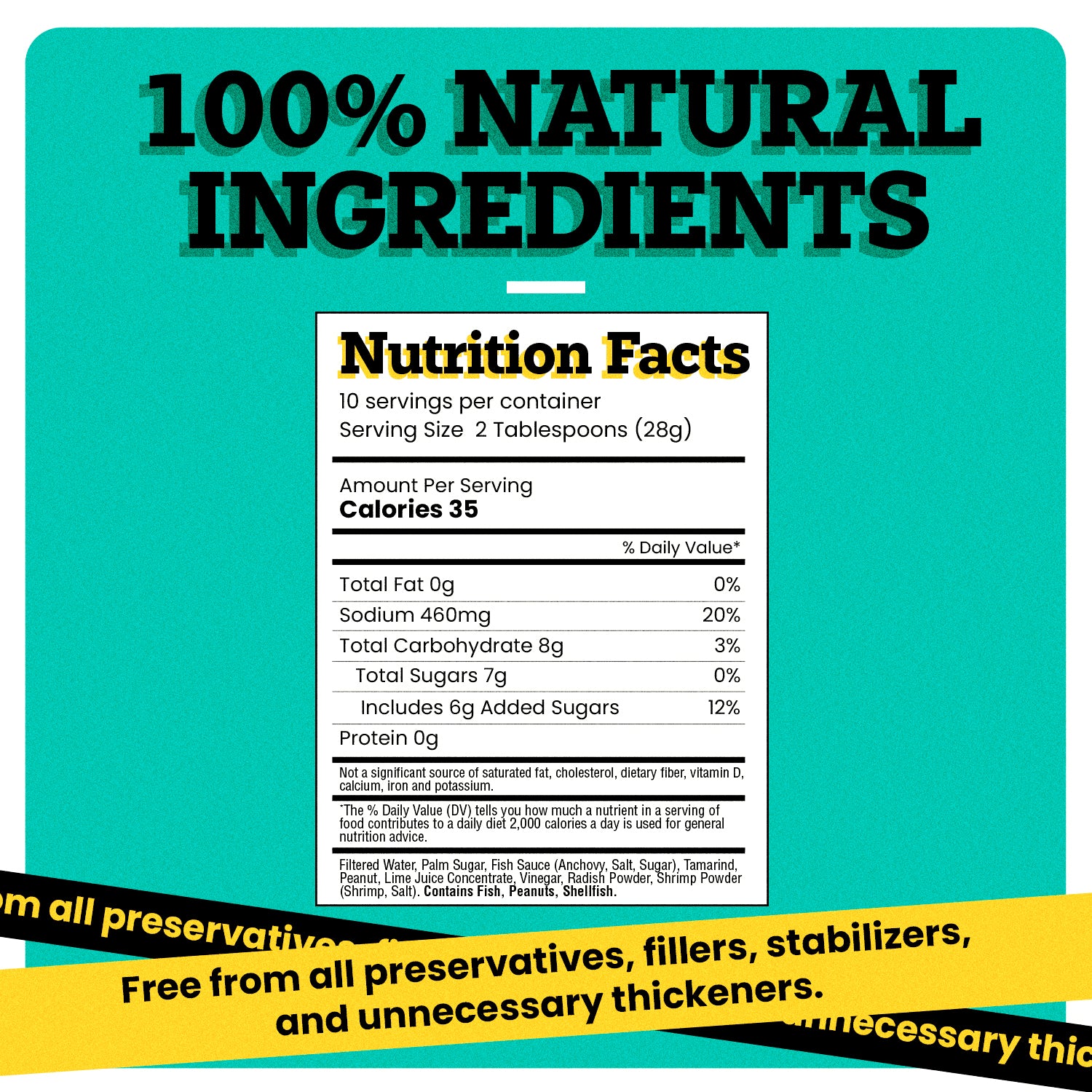 "“100% NATURAL INGREDIENTS” can be seen written on the top of the image in bold black font. Under this text, a Nutrition Facts receipt is present. At the bottom of the image, two bands black and yellow have “Free from all preservatives, fillers, stabilizers, and unnecessary thickeners. Necessary” written on them.  "